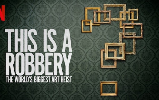 This Is A Robbery: The World's Biggest Art Heist