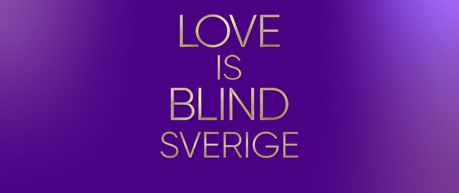 Netflix presenterar Love is Blind Sverige – ansök till programmet